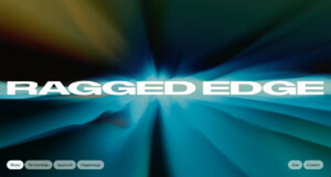 Ragged Edge